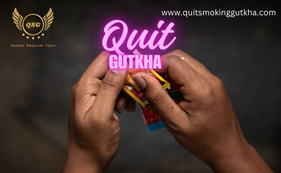 quit gutkha habit Quit Smoking Gutkha QSG kit Ahmedabad